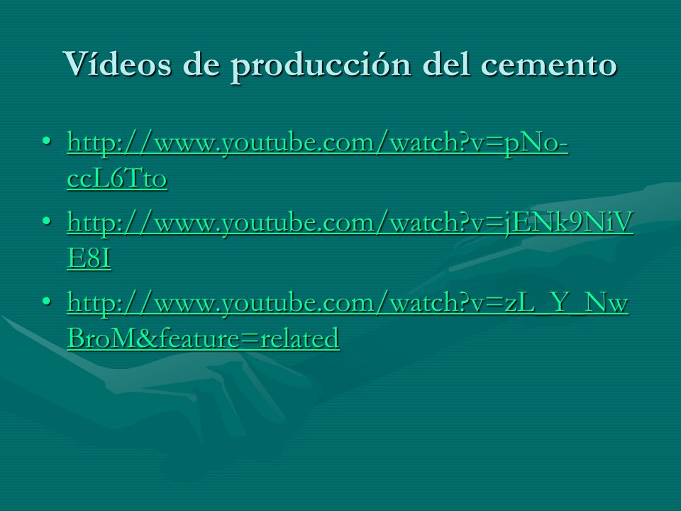 Vídeos de producción del cemento   v=pNo- ccL6Ttohttp://  v=pNo- ccL6Ttohttp://  v=pNo- ccL6Ttohttp://  v=pNo- ccL6Tto   v=jENk9NiV E8Ihttp://  v=jENk9NiV E8Ihttp://  v=jENk9NiV E8Ihttp://  v=jENk9NiV E8I   v=zL_Y_Nw BroM&feature=relatedhttp://  v=zL_Y_Nw BroM&feature=relatedhttp://  v=zL_Y_Nw BroM&feature=relatedhttp://  v=zL_Y_Nw BroM&feature=related