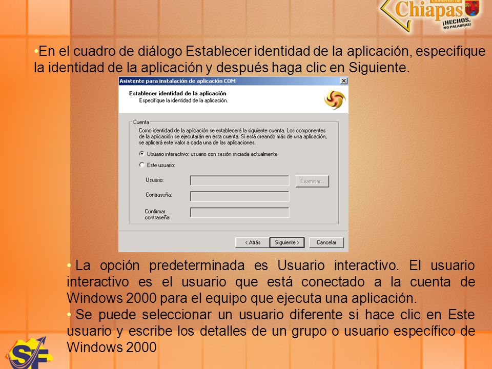 En el cuadro de diálogo Establecer identidad de la aplicación, especifique la identidad de la aplicación y después haga clic en Siguiente.