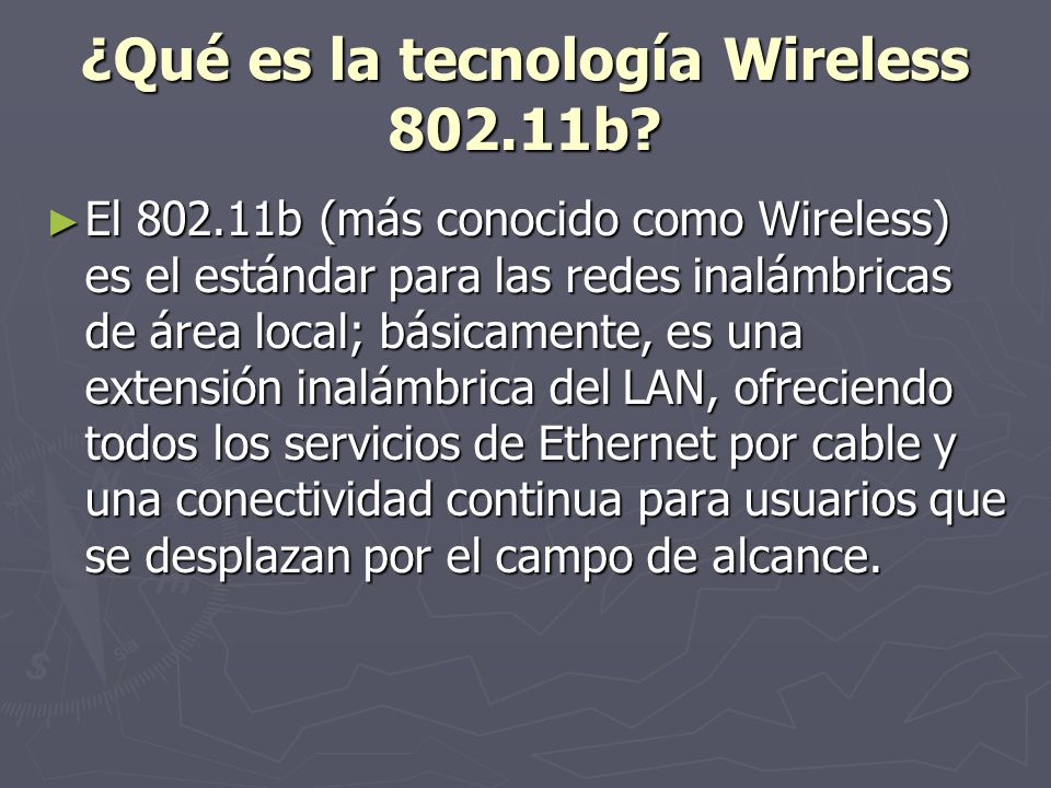 ¿Qué es la tecnología Wireless b.