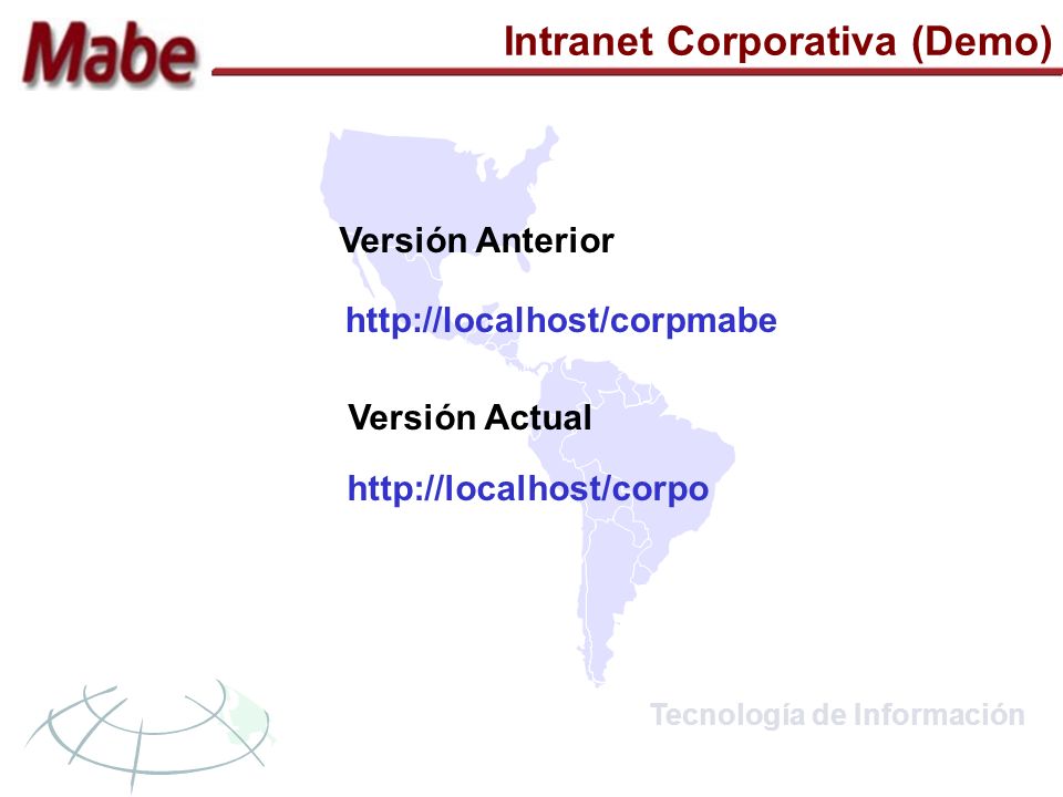 Tecnología de Información Intranet Corporativa (Demo)     Versión Anterior Versión Actual