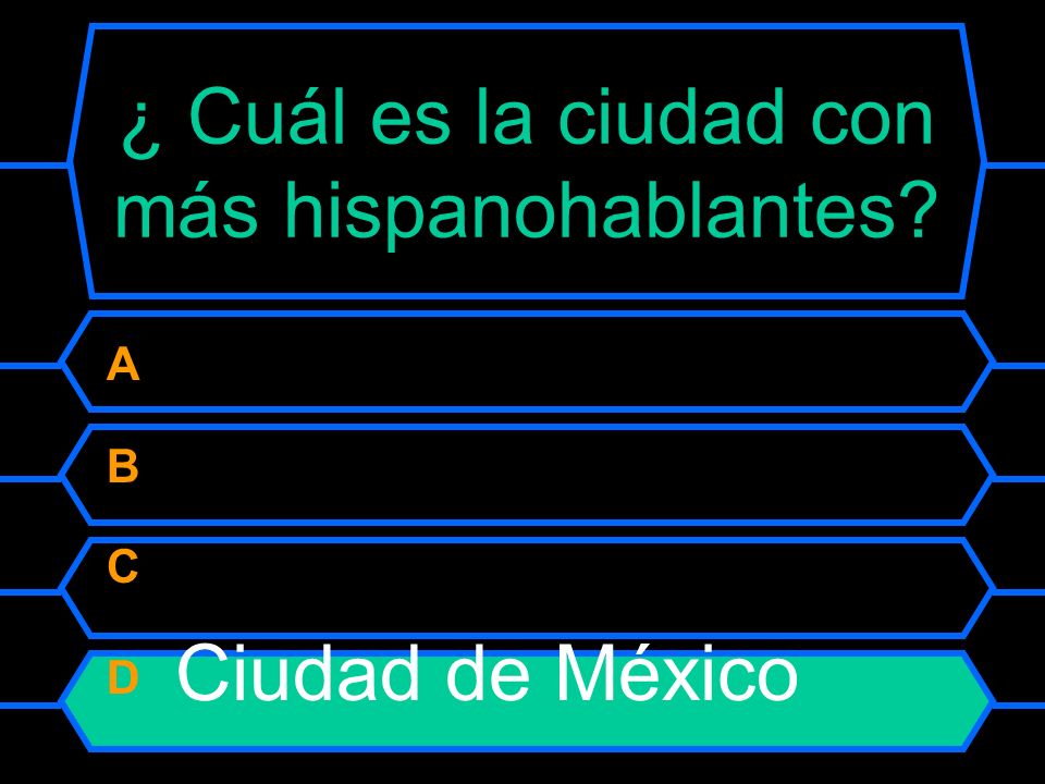 ¿Cuál es la ciudad con más hispanohablantes A Madrid B Caracas C Lima D Ciudad de México