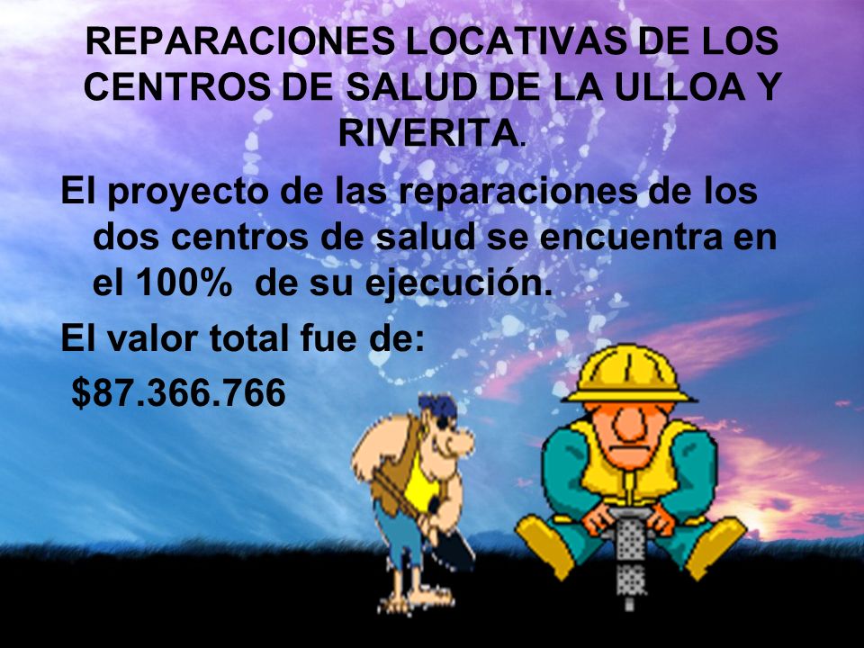 REPARACIONES LOCATIVAS DE LOS CENTROS DE SALUD DE LA ULLOA Y RIVERITA.
