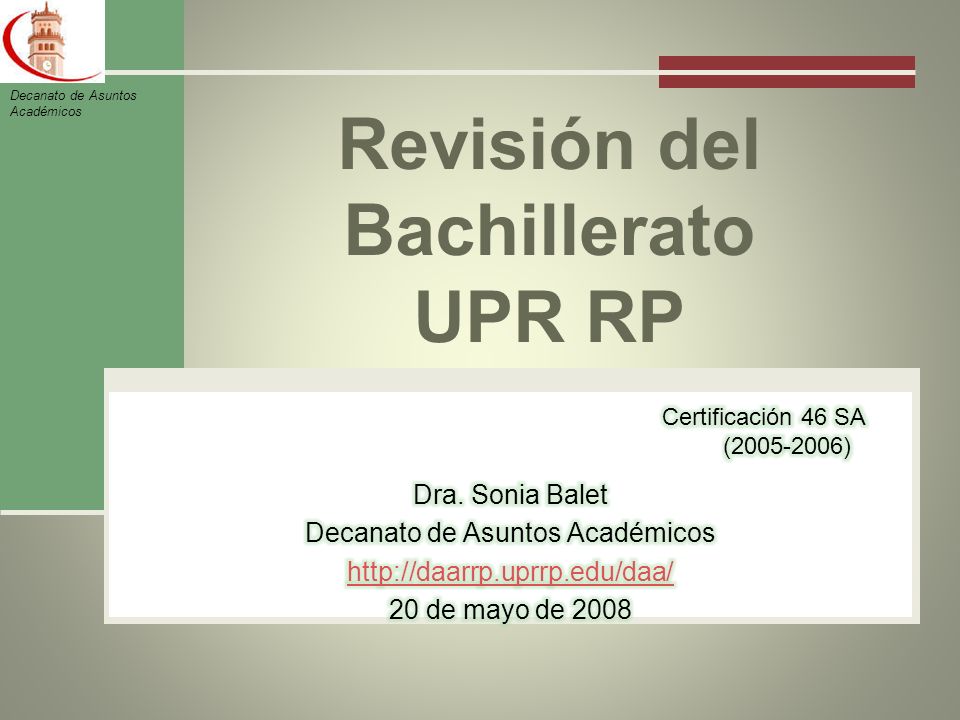 Revisión del Bachillerato UPR RP Decanato de Asuntos Académicos