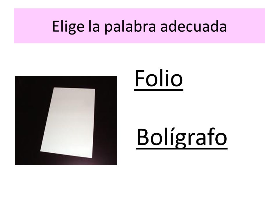 Elige la palabra adecuada Folio Bolígrafo