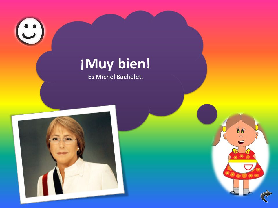 ¡Muy bien! Es Michel Bachelet. ¡Muy bien! Es Michel Bachelet.
