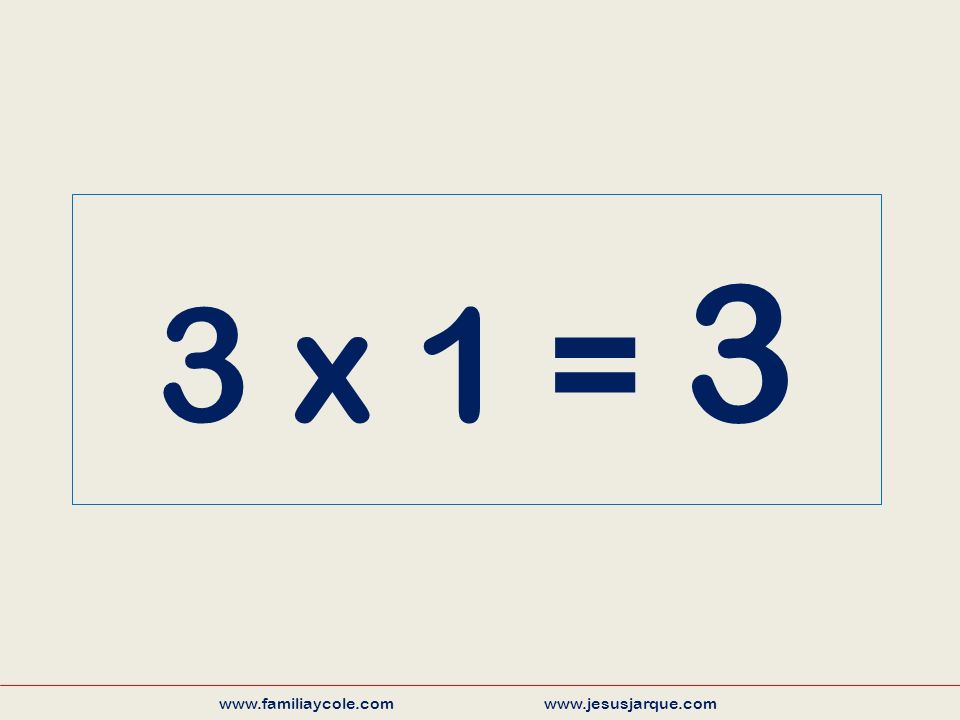 3 x 1 = 3