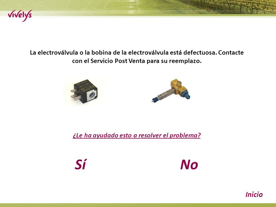 La electroválvula o la bobina de la electroválvula está defectuosa.