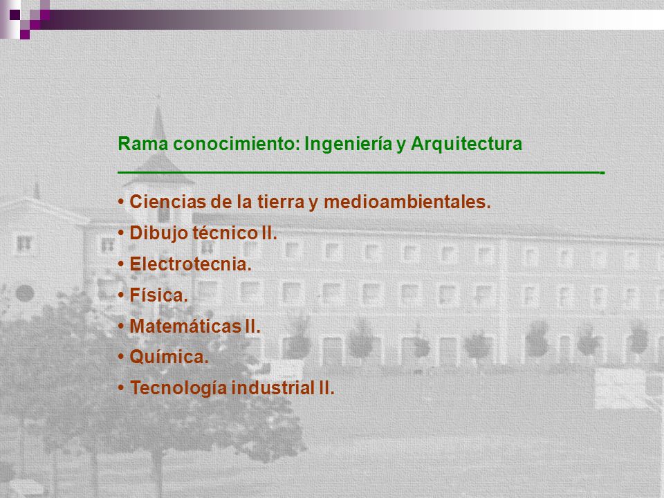 Rama conocimiento: Ingeniería y Arquitectura - Ciencias de la tierra y medioambientales.