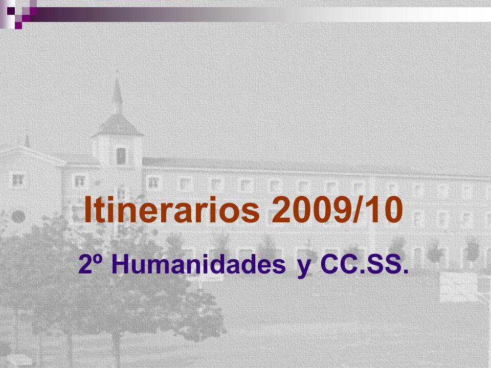 Itinerarios 2009/10 2º Humanidades y CC.SS.