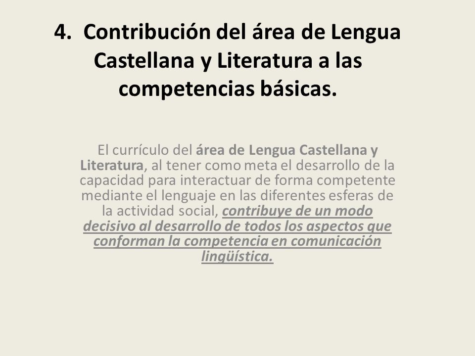 4. Contribución del área de Lengua Castellana y Literatura a las competencias básicas.