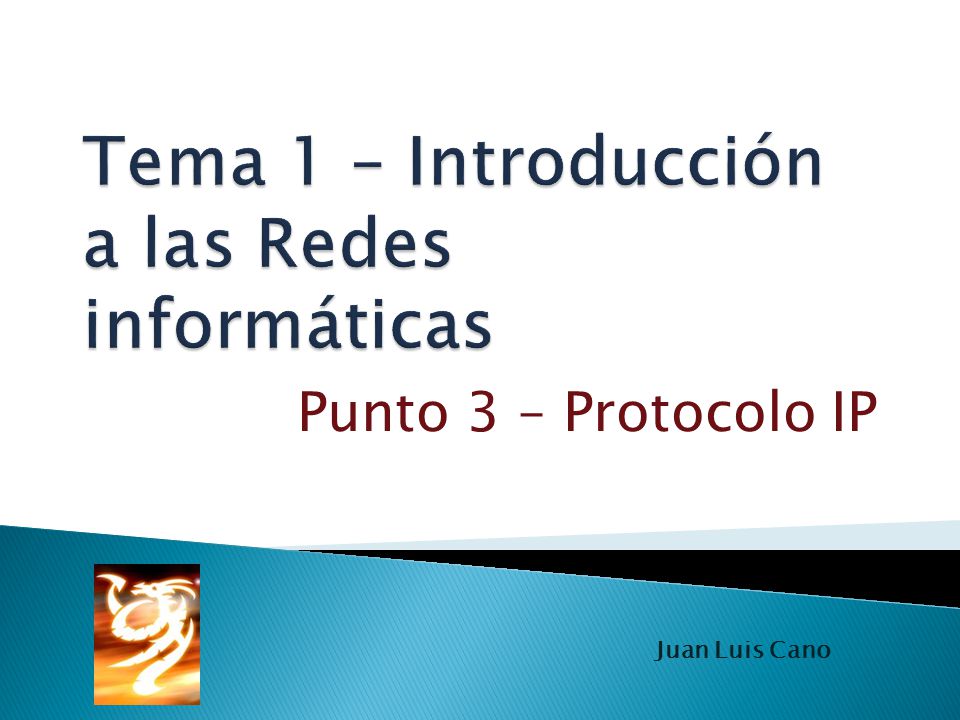 Punto 3 – Protocolo IP Juan Luis Cano