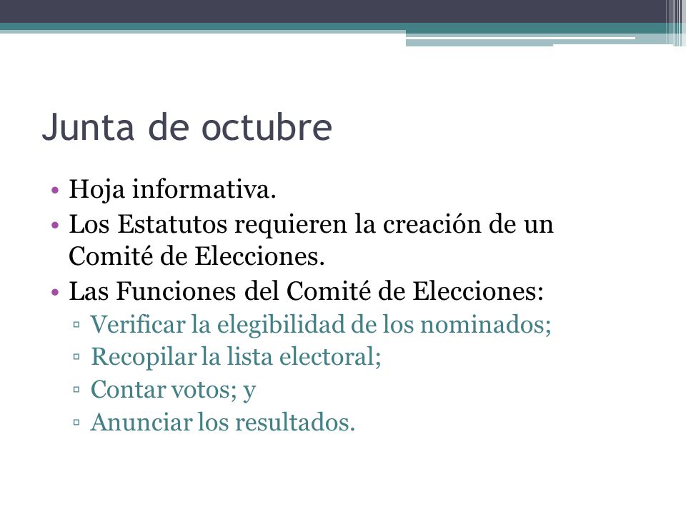 Junta de octubre Hoja informativa. Los Estatutos requieren la creación de un Comité de Elecciones.