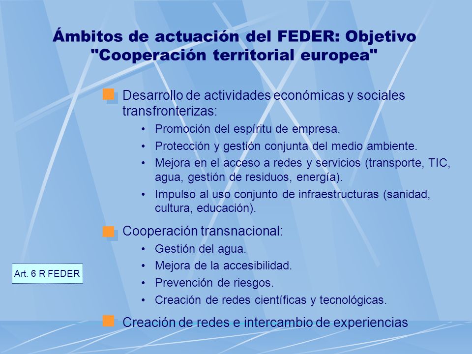 Ámbitos de actuación del FEDER: Objetivo Cooperación territorial europea Art.