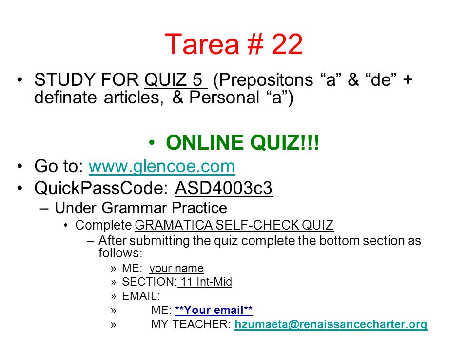 Tarea # 22 STUDY FOR QUIZ 5 (Prepositons a & de + definate articles, & Personal a) ONLINE QUIZ!!.