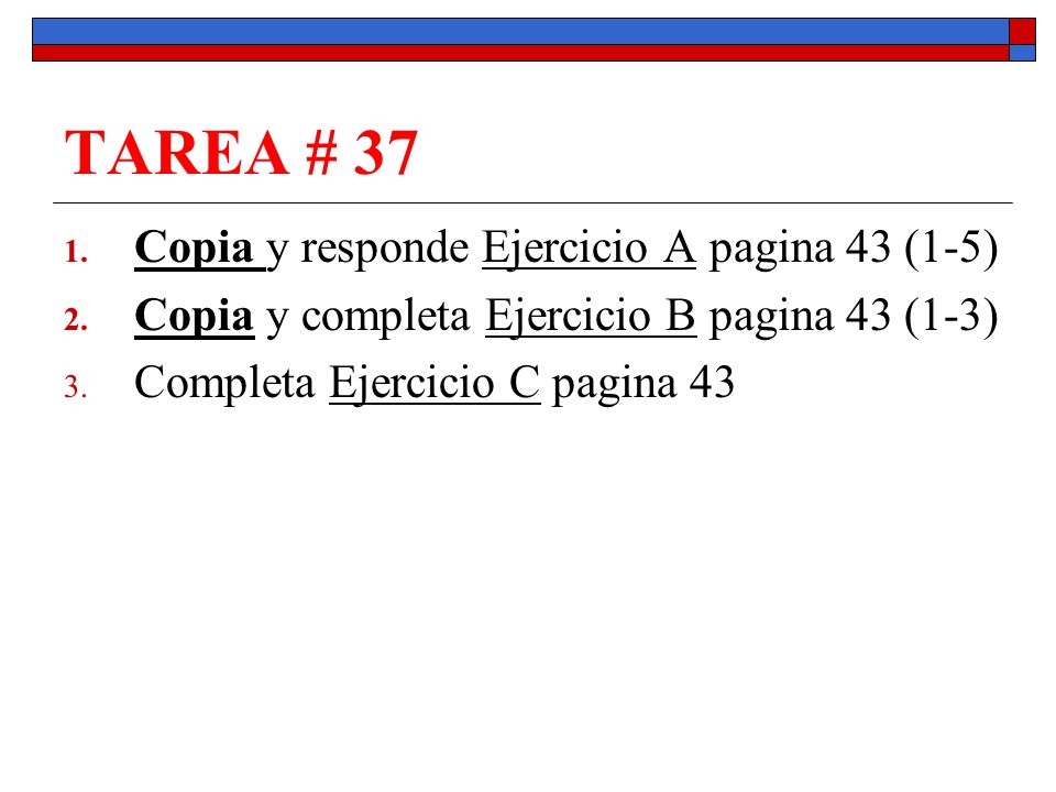 TAREA # Copia y responde Ejercicio A pagina 43 (1-5) 2.
