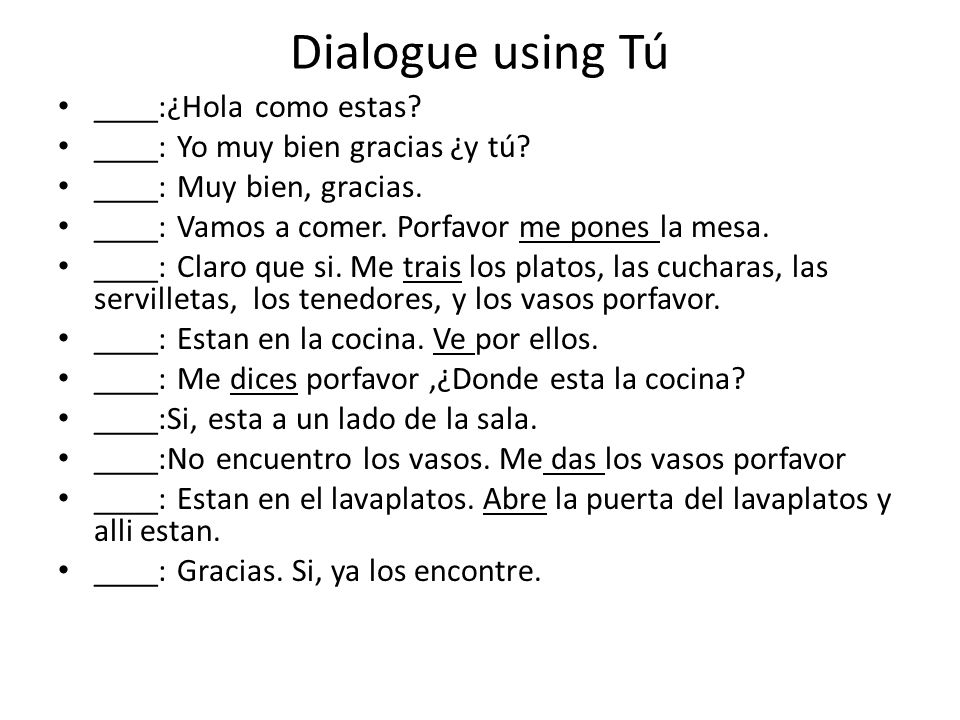 Lesson 3 Dialogues. Dialogue using usted ____:¿Hola como esta usted? ____: Yo  muy bien gracias ¿y usted? ____: Muy bien, gracias. ____: Vamos a comer. -  ppt descargar