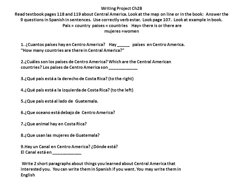 Writing Project Ch2B Read textbook pages 118 and 119 about Central America.