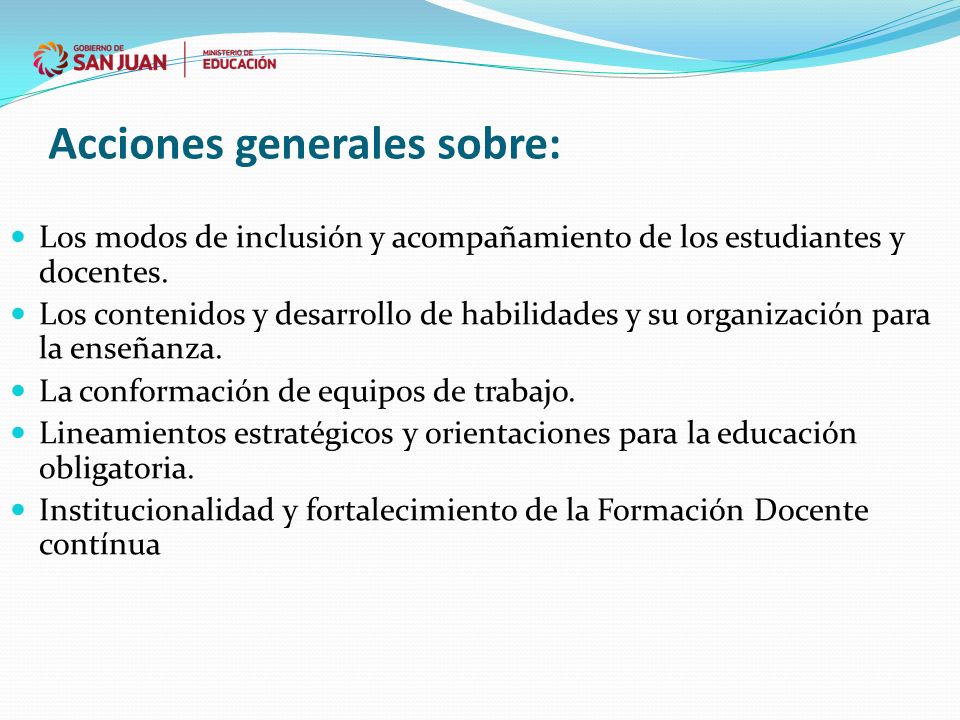 Acciones generales sobre: Los modos de inclusión y acompañamiento de los estudiantes y docentes.