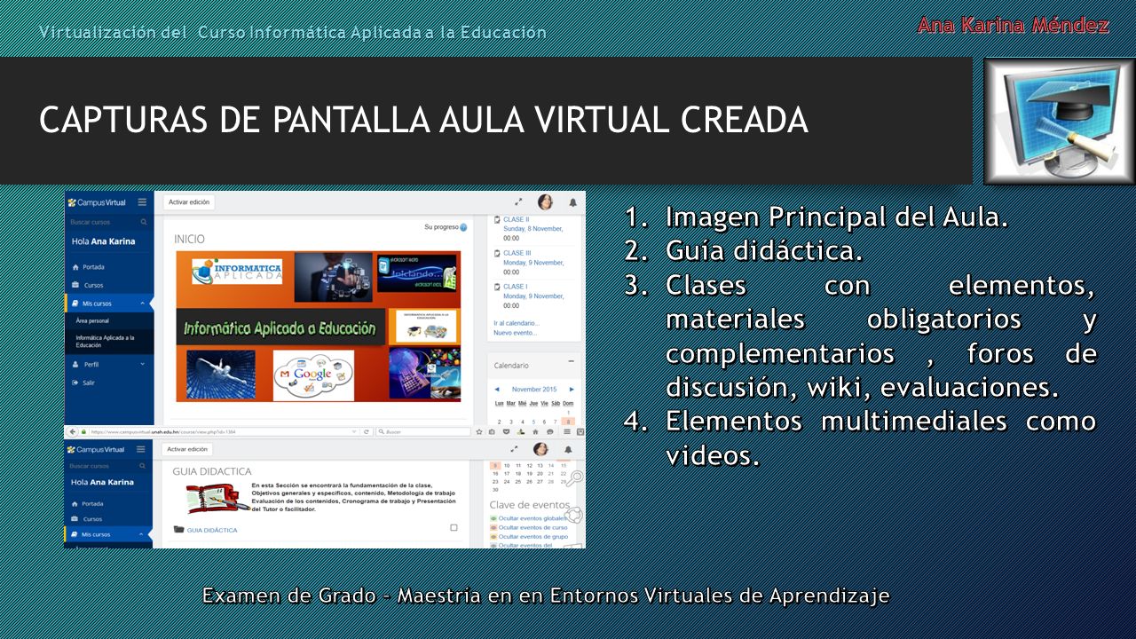 CAPTURAS DE PANTALLA AULA VIRTUAL CREADA Virtualización del Curso Informática Aplicada a la Educación
