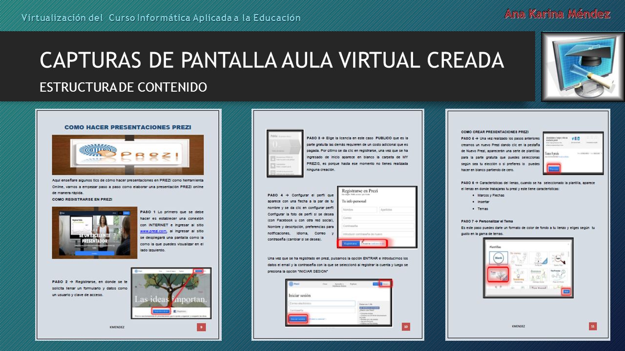 CAPTURAS DE PANTALLA AULA VIRTUAL CREADA Virtualización del Curso Informática Aplicada a la Educación ESTRUCTURA DE CONTENIDO