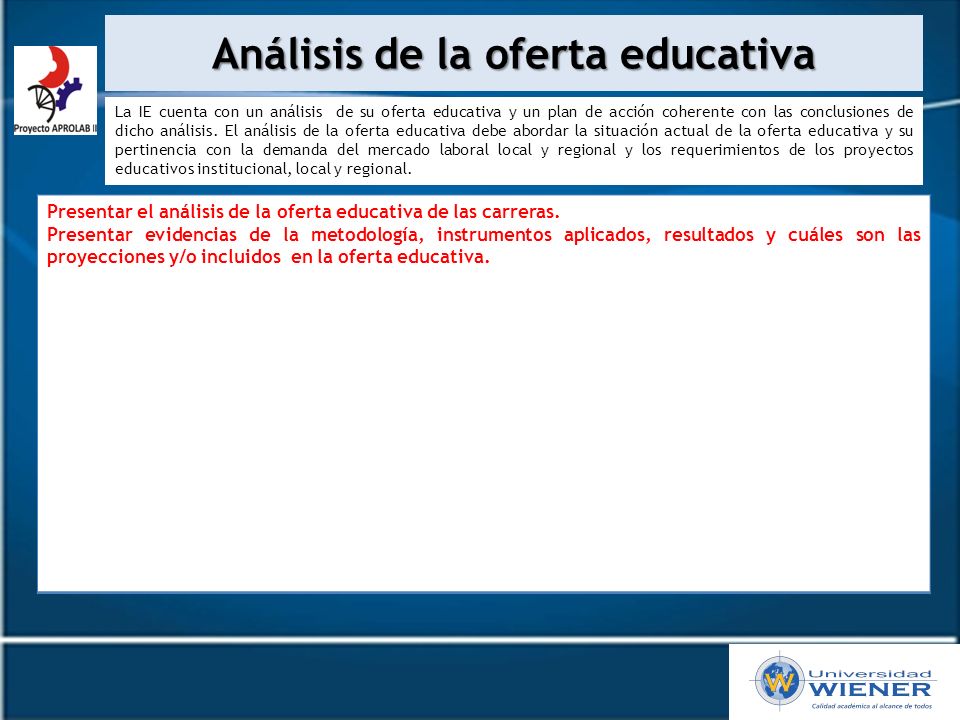 Análisis de la oferta educativa Presentar el análisis de la oferta educativa de las carreras.