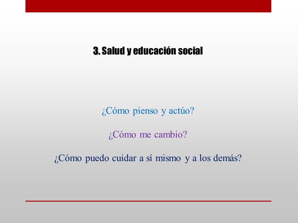 3. 3. Salud y educación social ¿Cómo pienso y actúo.