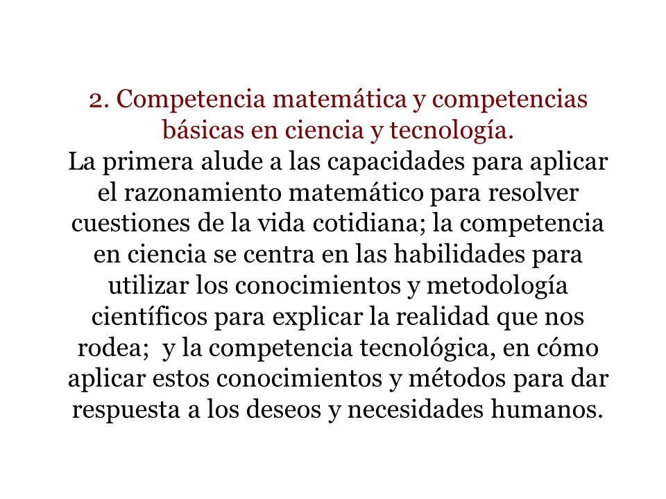 2. Competencia matemática y competencias básicas en ciencia y tecnología.