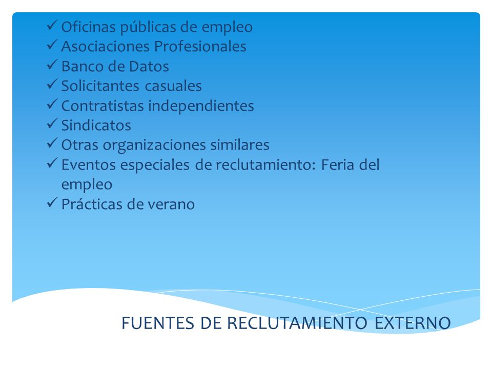 Fuentes Y Medios De Reclutamiento Entre Mas Aplicaciones Mas Posibilidades De Encontrar A La Persona Que Mas Se Adapte A Los Requisitos Del Puesto Solicitado Ppt Descargar