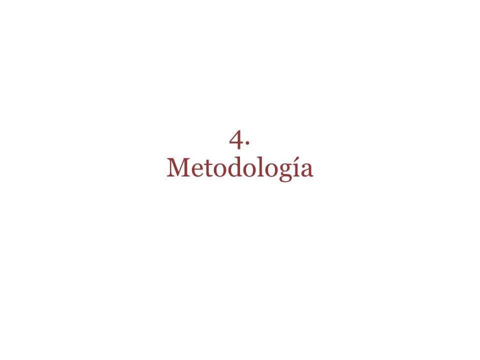 4. Metodología