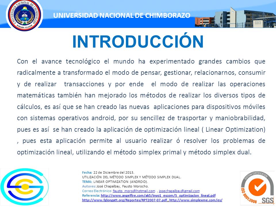 UNIVERSIDAD NACIONAL DE CHIMBORAZO TEMA: LINEAR OPTIMIZATION (ANDROID).  Créditos Autores: José Chapalbay, Fausto Morocho. Asignatura: Modelación y  Simulación. - ppt descargar