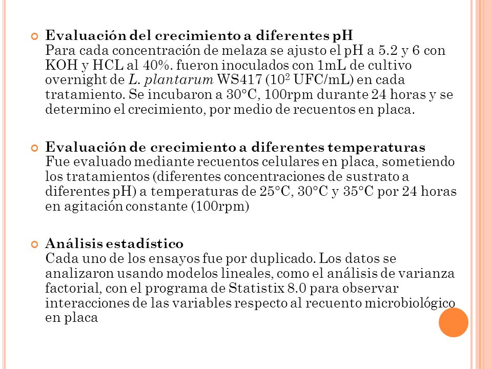 Evaluación del crecimiento a diferentes pH Para cada concentración de melaza se ajusto el pH a 5.2 y 6 con KOH y HCL al 40%.