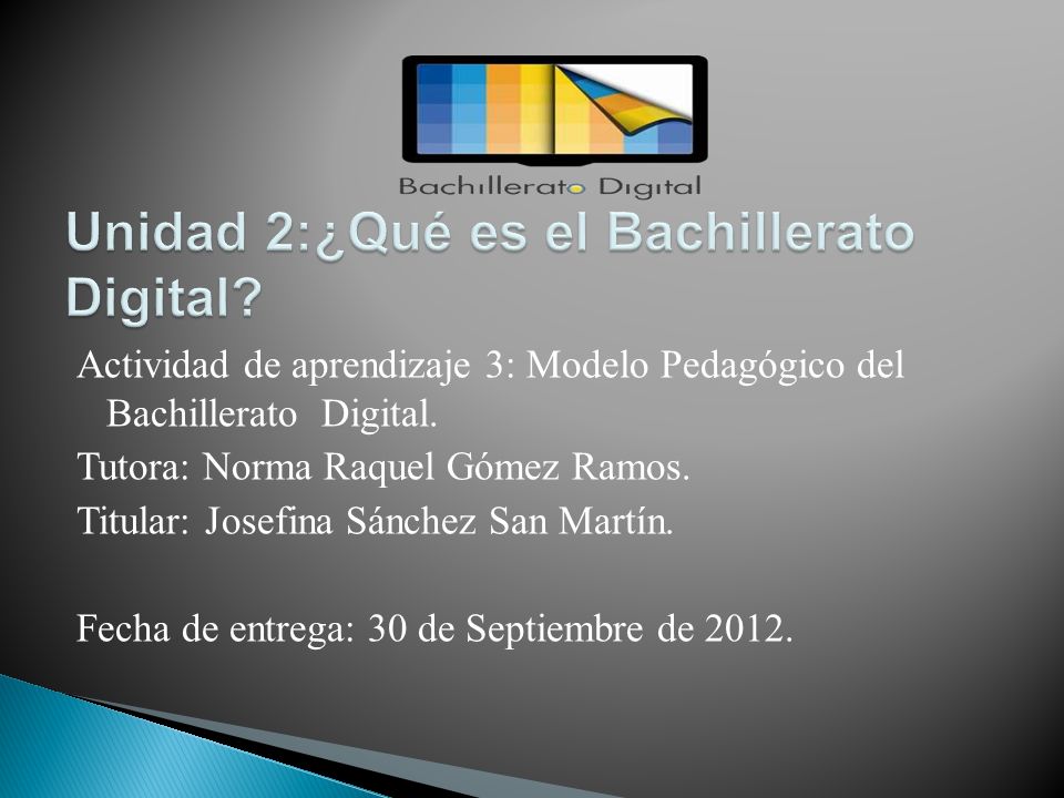 Actividad de aprendizaje 3: Modelo Pedagógico del Bachillerato Digital.