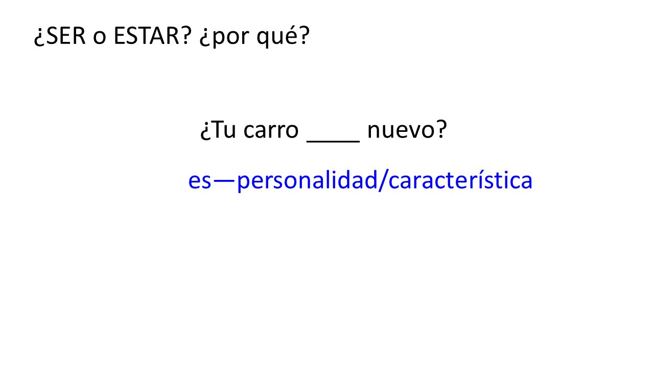 SER vs ESTAR PRACTICE IDENTIFYING KEY WORDS. ¿SER o ESTAR? ¿por qué? La ...