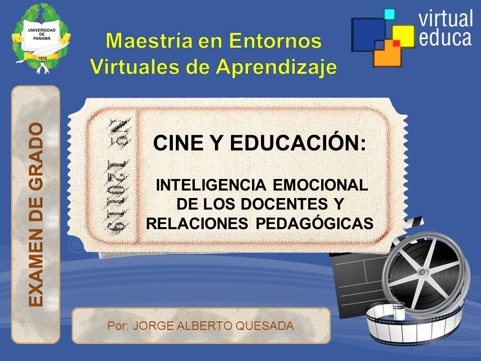 CINE Y EDUCACIÓN: INTELIGENCIA EMOCIONAL DE LOS DOCENTES Y RELACIONES PEDAGÓGICAS Por: JORGE ALBERTO QUESADA