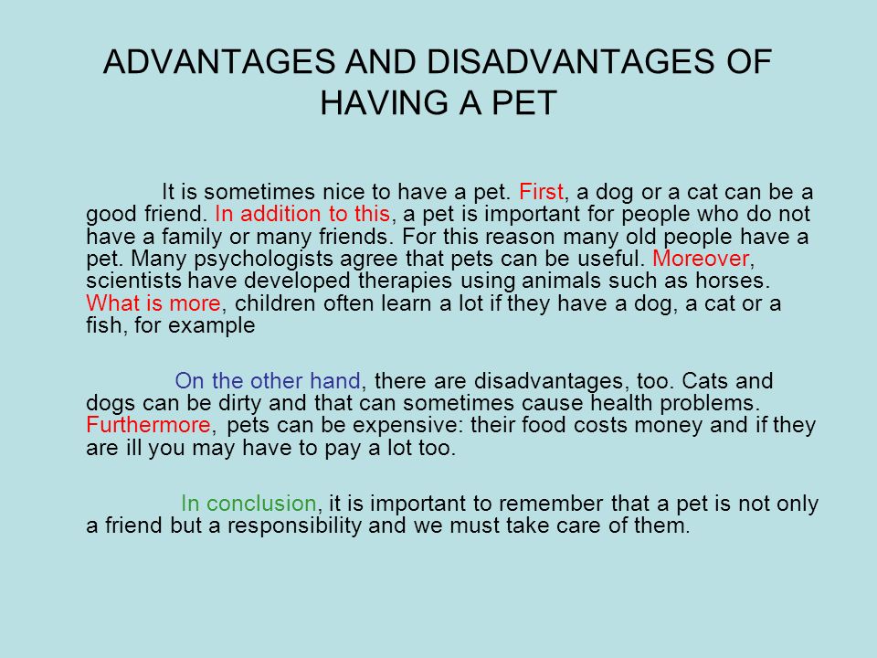 There are a lot of disadvantages. Advantages disadvantages having a Pet. Эссе по английскому advantages and disadvantages.