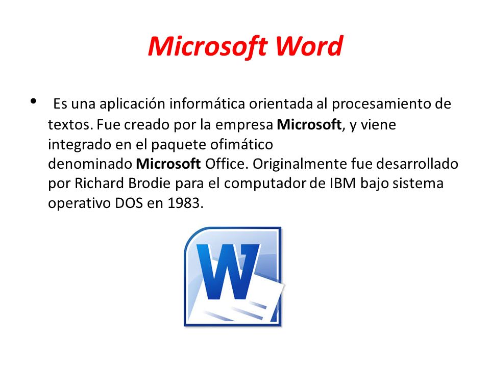 Herramientas de office. Microsoft Word Es una aplicación informática  orientada al procesamiento de textos. Fue creado por la empresa Microsoft,  y viene. - ppt descargar