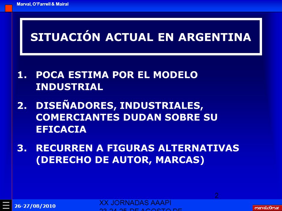 26-27/08/2010 Marval, O'Farrell & Mairal XX JORNADAS AAAPI DE AGOSTO DE  ASPECTOS BÁSICOS DEL SISTEMA DE MODELOS INDUSTRIALES Iván Alfredo. - ppt  descargar