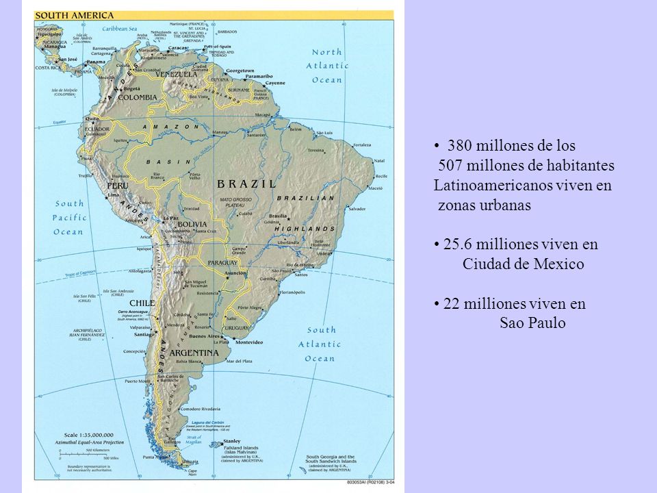 380 millones de los 507 millones de habitantes Latinoamericanos viven en zonas urbanas 25.6 milliones viven en Ciudad de Mexico 22 milliones viven en Sao Paulo