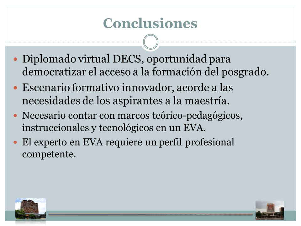 Conclusiones Diplomado virtual DECS, oportunidad para democratizar el acceso a la formación del posgrado.