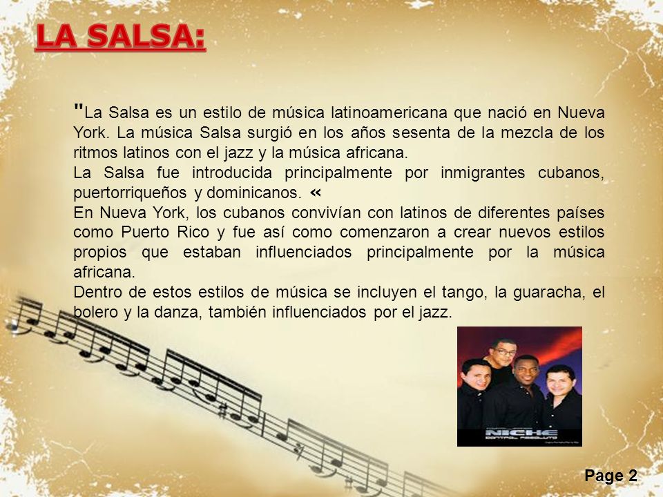 Page 2 La Salsa es un estilo de música latinoamericana que nació en Nueva York.