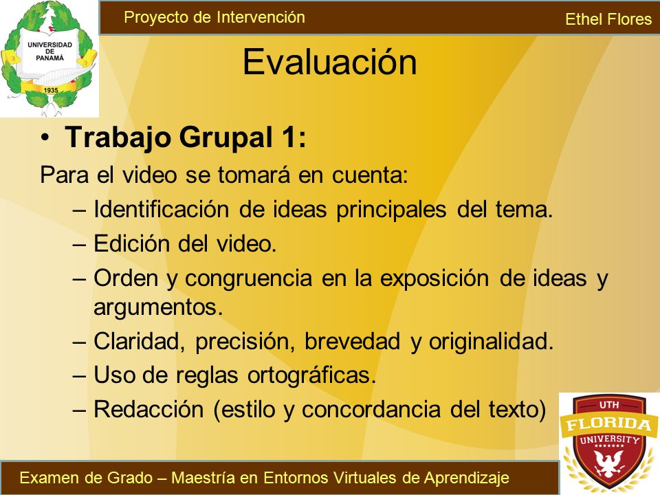 Evaluación Trabajo Grupal 1: Para el video se tomará en cuenta: –Identificación de ideas principales del tema.