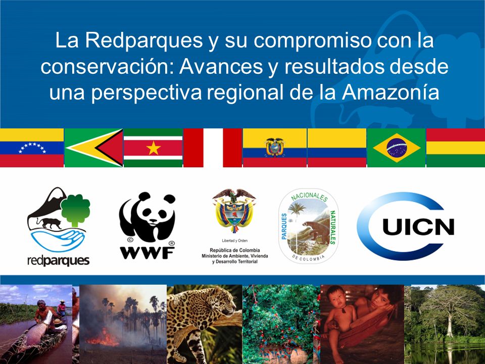 La Redparques y su compromiso con la conservación: Avances y resultados desde una perspectiva regional de la Amazonía