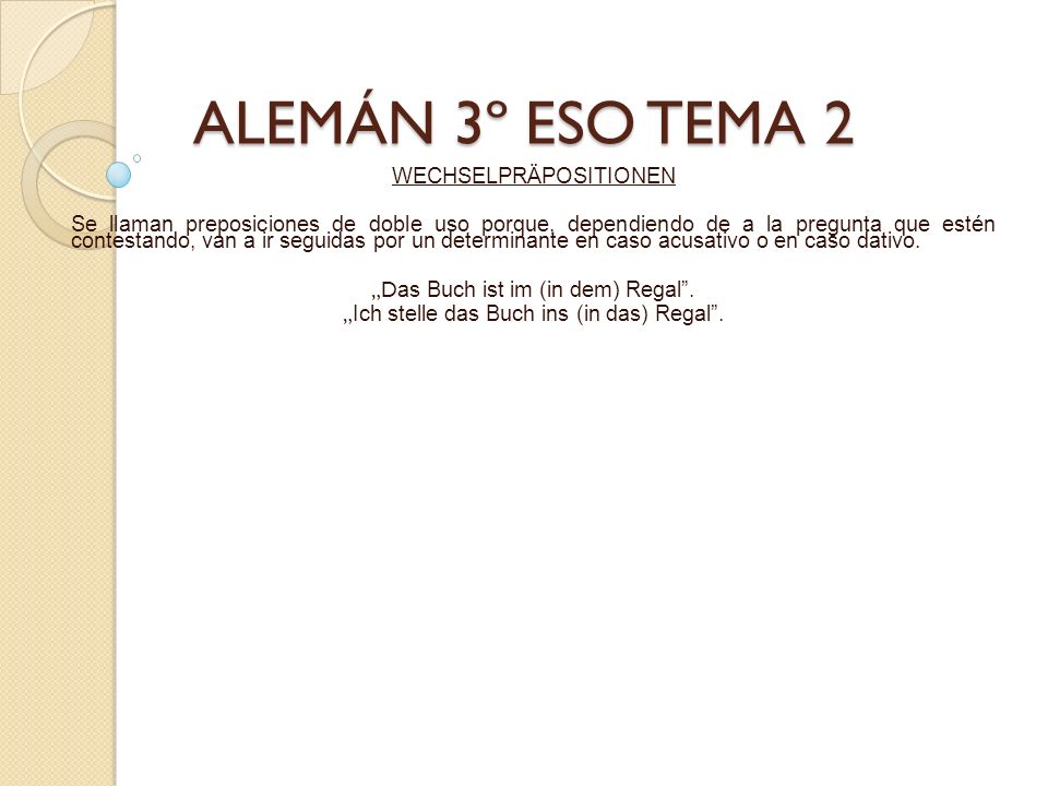 Aleman 3º Eso Tema 2 Wechselprapositionen Las Preposiciones De Doble Uso En Aleman Son An Auf Hinter In Neben Uber Unter Vor Zwischen Ppt Descargar