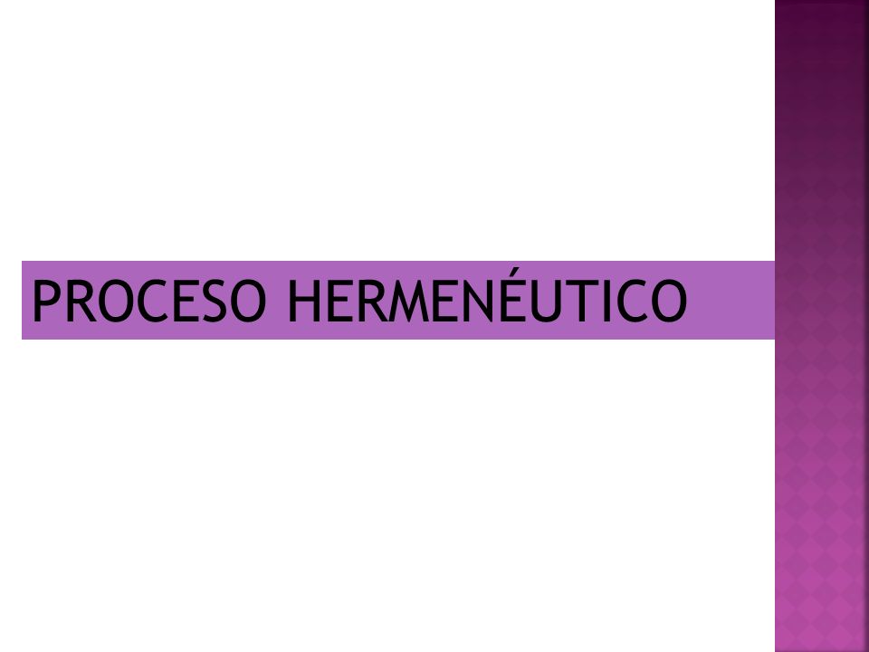 PROCESO HERMENÉUTICO