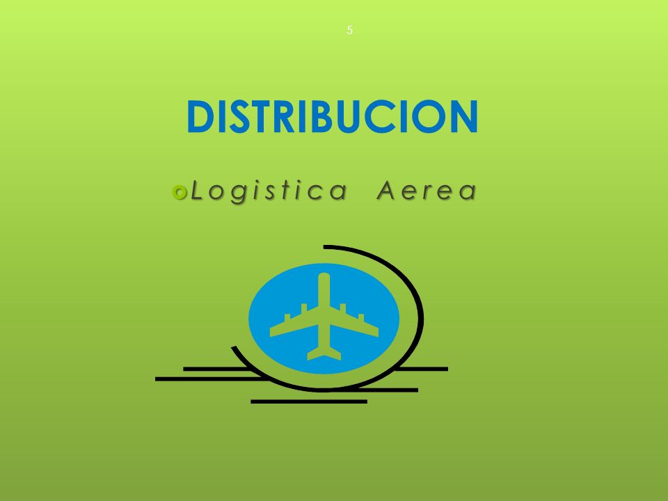 DISTRIBUCION  Logistica Aerea 5