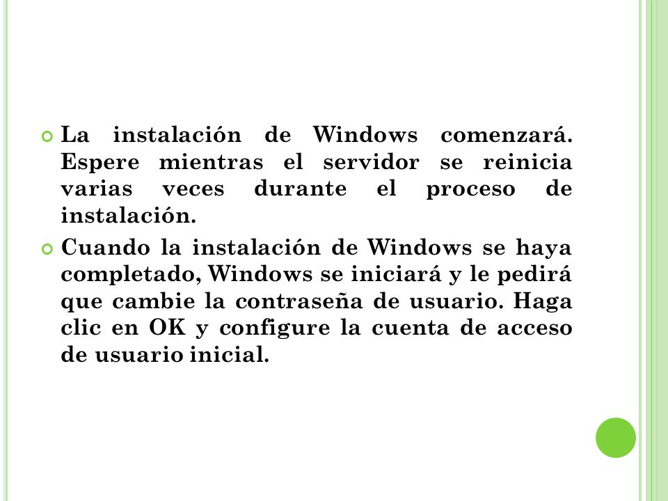 La instalación de Windows comenzará.