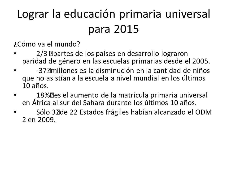 Lograr la educación primaria universal para 2015 ¿Cómo va el mundo.