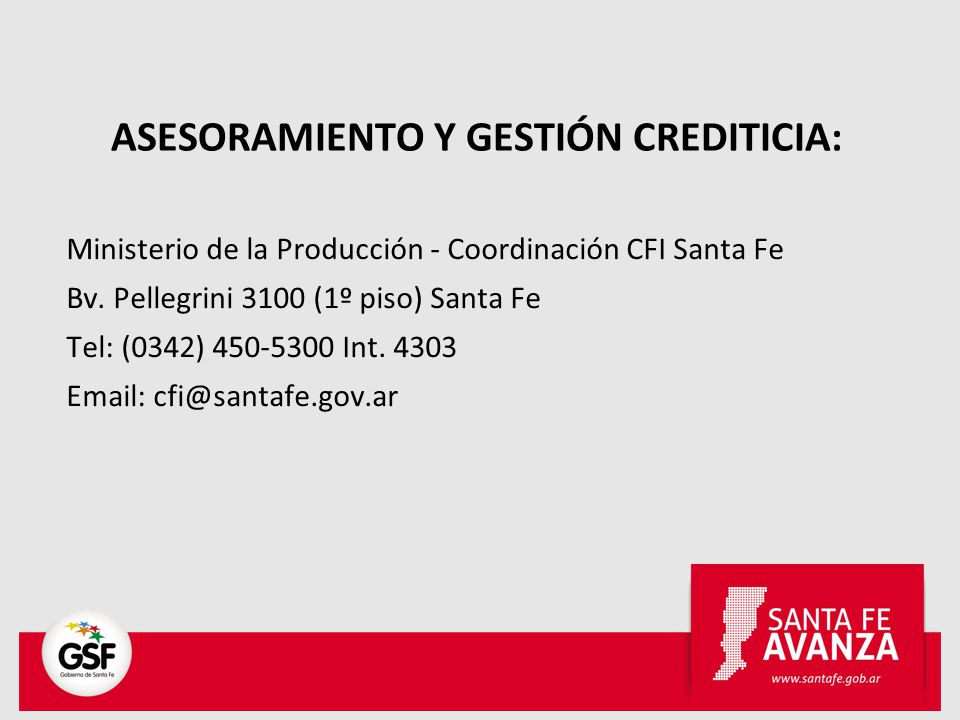 ASESORAMIENTO Y GESTIÓN CREDITICIA: Ministerio de la Producción - Coordinación CFI Santa Fe Bv.