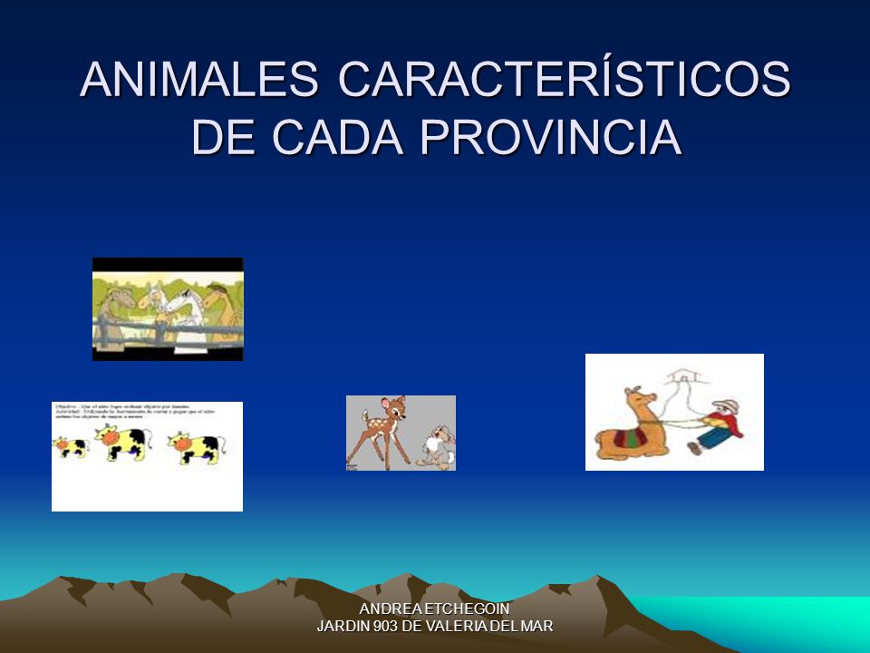 ANDREA ETCHEGOIN JARDIN 903 DE VALERIA DEL MAR ANIMALES CARACTERÍSTICOS DE CADA PROVINCIA
