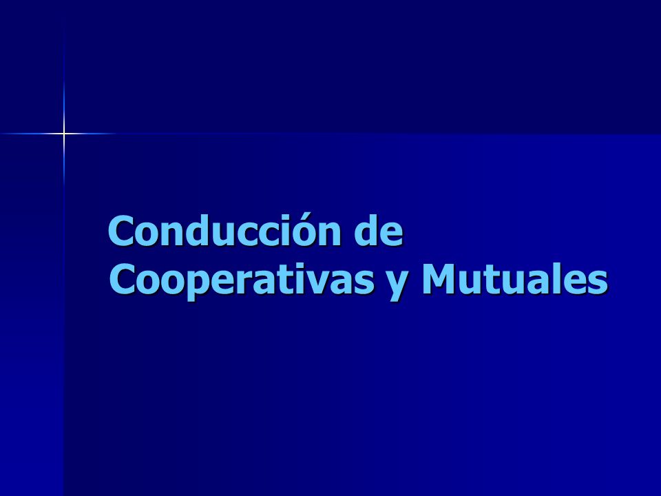 Conducción de Cooperativas y Mutuales Conducción de Cooperativas y Mutuales